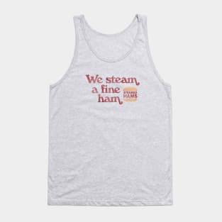 We Steam a Fine Ham Tank Top